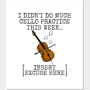 I Didn't Do Much Cello Practice, Cellist Musician Funny Posters and Art